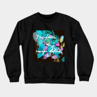 I'm fresh as never before Crewneck Sweatshirt